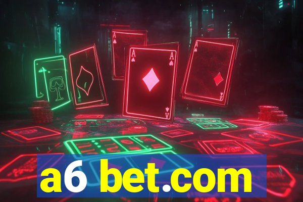 a6 bet.com